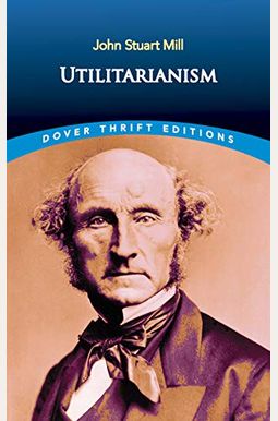 Buy Utilitarianism Book By: John S Mill