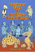 Cautionary Tales & Bad Child's Book of Beasts