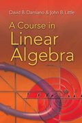 A Course In Linear Algebra