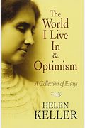 The World I Live in and Optimism: A Collection of Essays
