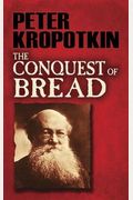 The Conquest Of Bread (Working Classics)