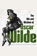 The Wit And Wisdom Of Oscar Wilde