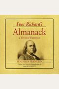 Poor Richard's Almanack And Other Writings
