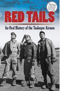 Red Tails: An Oral History Of The Tuskegee Airmen