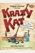 Krazy Kat, A Jazz Pantomime For Piano: Original And Revised Versions