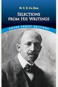 W. E. B. Du Bois: Selections From His Writings