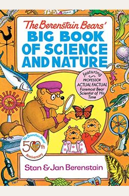 The Berenstain Bears' Big Book Of Science And Nature The Berenstain Bears' Big Book Of Science And Nature