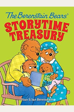 The Berenstain Bears' Storytime Treasury The Berenstain Bears' Storytime Treasury