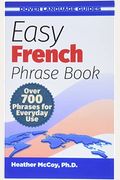 Easy French Phrase Book: Over 700 Phrases for Everyday Use