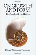 On Growth and Form: The Complete Revised Edition