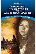 American Indian Stories And Old Indian Legends