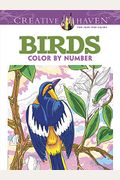 Creative Haven Birds Color By Number Coloring Book
