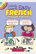 Color & Learn Easy French Phrases for Kids