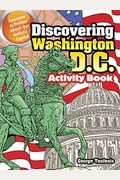 Discovering Washington, D.c. Activity Book: Awesome Activities About Our Nation's Capital