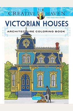 Creative Haven Victorian Houses Architecture Coloring Book Creative Haven Victorian Houses Architecture Coloring Book