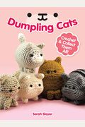 Dumpling Cats: Crochet And Collect Them All!