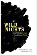 Wild Nights: Heart Wisdom From Five Women Poets