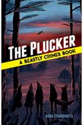 The Plucker: A Beastly Crimes Book (#4)