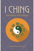 I Ching: Or, The Book Of Changes