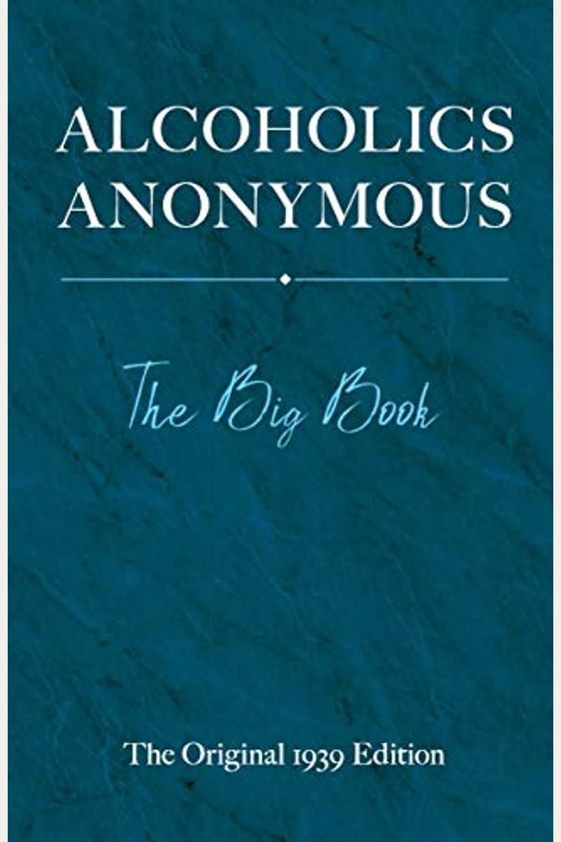 Alcoholics Anonymous: The Big Book