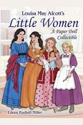 Louisa May Alcott's Little Women: A Paper Doll Collectible