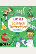 I Can Be A Science Detective: Fun Stem Activities For Kids