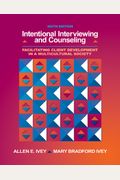 Intentional Interviewing and Counseling: Facilitating Client Development in a Multicultural Society (book only)