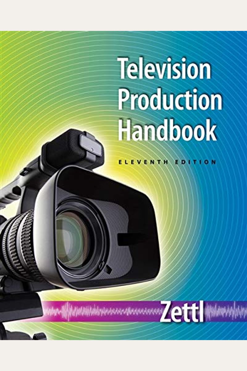 Buy Television Production Handbook Book By Herbert Zettl