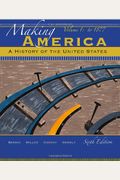 Making America: A History of the United States, Volume 1