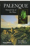 Palenque: Eternal City Of The Maya