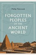 Forgotten Peoples Of The Ancient World