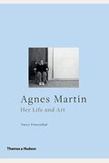 Agnes Martin: Her Life And Art
