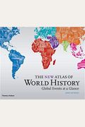 The New Atlas Of World History: Global Events At A Glance