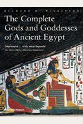 The Complete Gods And Goddesses Of Ancient Egypt