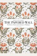 The Papered Wall: The History, Patterns And Techniques Of Wallpaper
