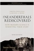 Neanderthals Rediscovered: How Modern Science Is Rewriting Their Story