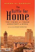 The Battle For Home: The Vision Of A Young Architect In Syria