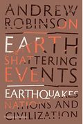 Earth-Shattering Events: Earthquakes, Nations, And Civilization