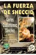 La Fuerza De Sheccid: Una Impactante Historia De Amor Con Mensaje De Valores  (Spanish Edition)
