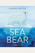 Sea Bear: A Journey For Survival