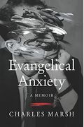 Evangelical Anxiety: A Memoir