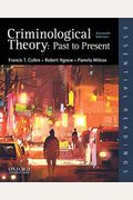 Criminological Theory: Past To Present