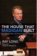 The House That Madigan Built: The Record Run Of Illinois' Velvet Hammer
