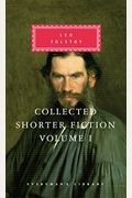 Collected Shorter Fiction Of Leo Tolstoy, Volume Ii: Introduction By John Bayley