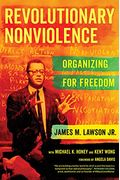 Revolutionary Nonviolence: Organizing For Freedom
