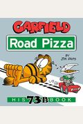 Garfield Road Pizza: His 73rd Book