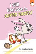 I Will Not Lose In Super Shoes!
