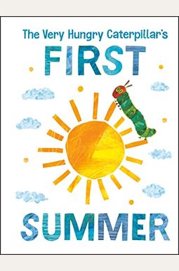 The Very Hungry Caterpillar's First Summer The Very Hungry Caterpillar's First Summer