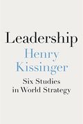 Leadership: Six Studies In World Strategy