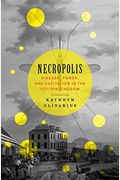 Necropolis: Disease, Power, And Capitalism In The Cotton Kingdom